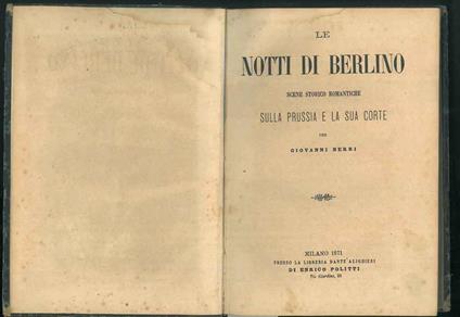 Le notti di Berlino. Scene storico romantiche sulla Prussia e la sua corte - Giovanni Berri - copertina