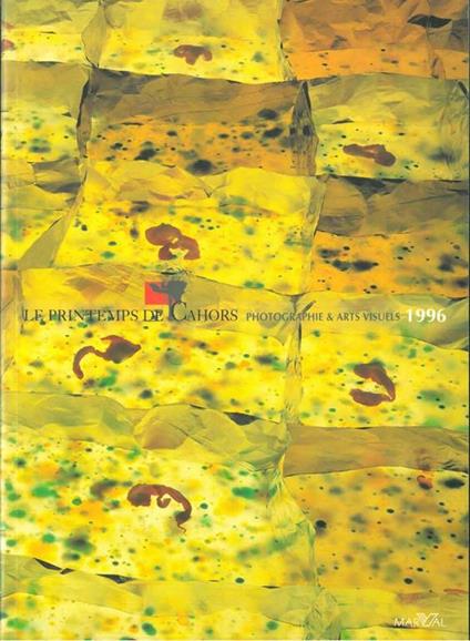 Le printemps de Cahors. Photographie & arts visuels - copertina