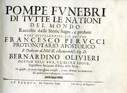 Pompe funebri di tutte le nationi del mondo raccolte dalle Storie Sagrem e profane. In questa seconda impressione reviste, e con somma accuratezza da molti errori espurgate, e corrette - Francesco Perucci - copertina