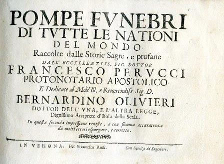 Pompe funebri di tutte le nationi del mondo raccolte dalle Storie Sagrem e profane. In questa seconda impressione reviste, e con somma accuratezza da molti errori espurgate, e corrette - Francesco Perucci - copertina