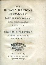 De Ignava Ratione Acroasis V. Habita in Gymnasio Patavino mense Novembre MDCCXXVIII