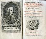 Grammatica delle Scienze Filosofiche o breve analisi della Filosofia moderna appoggiata alle esperienze. Tradotta dall'Inglese in Francese, e dal Francese in Italiano. In questa seconda Edizione Veneta novellamente illustrata, e con somma diligenza.