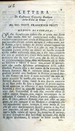 Lettera di Castruccio Coppetta Barbiere della Villa di Cona al Sig. Dott. Francesco Pecci medico di Ferrara Lettera del dottor Francesco Pecci responsiva alla inviatali da Castruccio Coppetta Barbiere della Villa di Cona