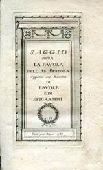Saggio sopra la Favola. Aggiunta una Raccolta di Favole e di Epigrammi