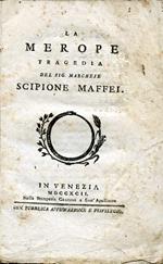 La Merope. Tragedia