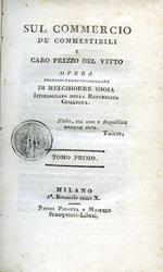 Sul Commercio de'Commestibili e caro prezzo del vitto. Opera storico. teorico. popolare