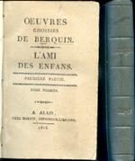Oeuvres choisies de Berquin. L'Ami des Enfans. L'Ami de l'Adolescence