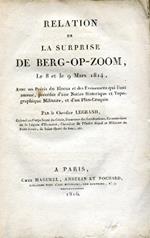 Relation de la surprise de Berg - op - Zoom, le 8 et le 9 Mars 1814, avec un Précis du Blocus et des Événemens qui l'ont amené, précédée d'une Notice Historique et Topographique Militaire, et d'un Plan Croquis