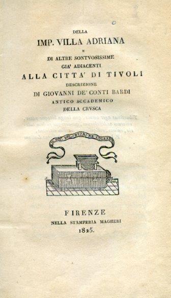Della Imp. Villa Adriana e di altre sontuosissime già adiacenti alla città di Tivoli. Descrizione
