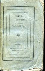 Saggio filosofico sopra la scuola dè moderni filosofi naturalisti coll'analisi dell'organologia della craniologia della fisiognomia della psicologia comparata e con una teorica delle idee e dei sentimenti. Volume unico