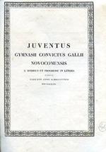 Juventus Gymnasii Convictus Gallii Novocomensis e moribus et progressu in literis censa exeunte anno scholastico MDCCCXXX