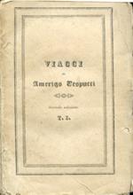 Viaggi di Amerigo Vespucci con la vita, l'elogio e la dissertazione giustificativa di questo celebre navigatore