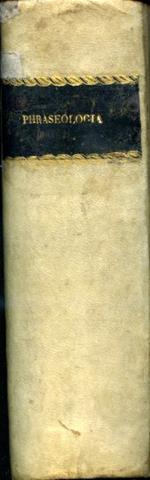 Phraseologia Poetica in qua quidquid ad artem condendorum versuum pertinet continetur ad usum studiosae literarum humaniorum juventutis