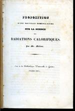 Proposition d'une nouvelle nomenclature sur la science des radiations calorifiques. Tiré de la Bibliothéque Universelle de Genéve (octobre 1841)