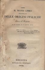 Sopra il nuovo libro intitolato delle origini italiche. Lettera di risposta di un vecchio ad un giovine amico