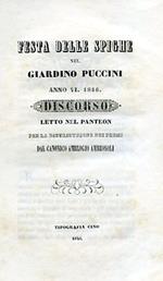 Festa delle spighe nel Giardino Puccini. Anno VII. 1846. Discorso letto nel Panteon per la distribuzione dei premi