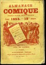 Almanach Comique Pittoresque Drolatique Critique et Charivarique pour 1853 rédigé par MM. L. Huart Taxile Delord Moléri et H. Monnier illustré par MM. Cham Bertall et Maurisset. 12e année