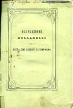 Allegazione prodotta dal signor F. Bulgarelli nella sua causa colla ditta Zini, Giberti e compagni pendente davanti all'Ill. Supremo Tribunale di Revisione in punto di liquidazione di conti mercantili
