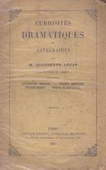 Curiosités dramatiques et littéraires. Avec une notice sur l'Auteur. Littérature anglaise Théatre américain Théatre chinois Théatre de Hrotsvitha
