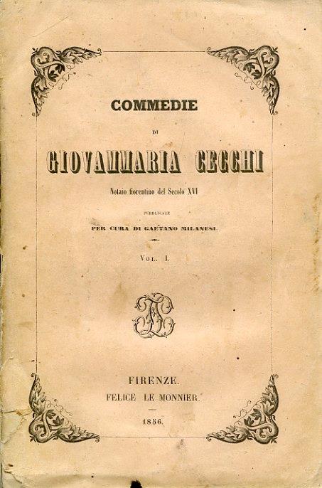 Commedie. Pubblicate per cura di Gaetano Milanesi - Giovanni M. Cecchi - copertina