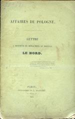 Affaires de Pologne. Lettre a Monsieur le Rédacteur du Journal Le Nord