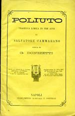 Poliuto. Tragedia lirica in tre atti