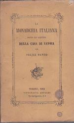 La Monarchia italiana sotto lo scettro della Casa di Savoia