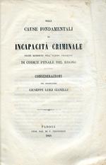 Sulle cause fondamentali di incapacità criminale state ritenute nell'ultimo progetto di Codice Penale del Regno