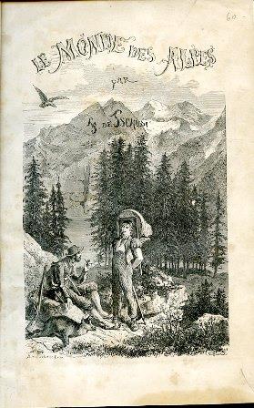 Le monde des Alpes. Description pittoresque des montagnes de la Suisse et particuliérement des animaux qui les peuplent. Seconde édition illustrée par W. Georgy et E. Rittmeyer. Traduction autorisée de la huitiéme édition originale par O. Bourrit