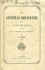Le Général Beckwith. Sa vie et ses travaux parmi des Vaudois du Piémont