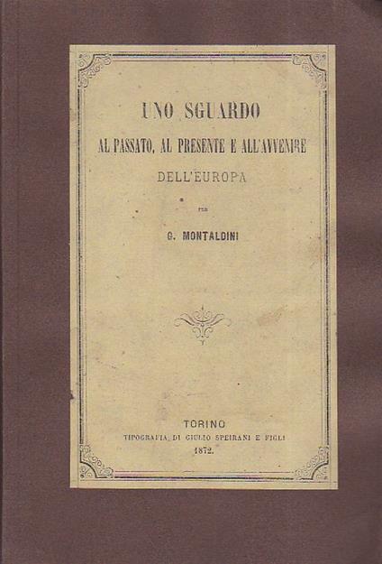 Uno sguardo al passato, al presente e all'avvenire dell'Europa - G. Montaldini - copertina
