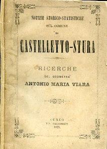 Notizie storico. statistiche sul Comune di Castelletto Stura. Ricerche - Antonio Maria Viara - copertina