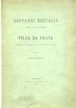 Giovanni Boccacci ambasciatore in Avignone e Pileo da Prata proposto dà Fiorentini a Patriarca di Aquileia. Studii