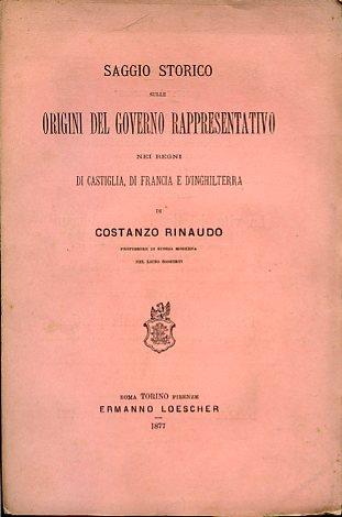 Saggio storico sulle origini del governo rappresentativo nei regni di Castiglia di Francia e d'Inghilterra - Costanzo Rinaudo - copertina