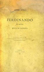 Ferdinando di Savoja Duca di Genova. Con fac-simile di autografo del Duca, Incisione rappresentante il Monumento equestre erettogli in Torino e Carta della Battaglia di Novara