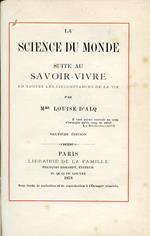 La Science du Monde. Suite au Savoir. Vivre en toutes les circostances de la vie