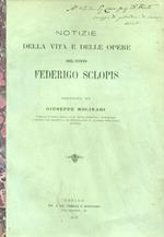 Notizie della vita e delle opere del Conte Federigo Sclopis raccolte