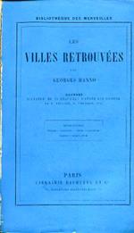 Les villes retrouvées. Thébes d'Égypte Ninive Babylone Troie Carthage Pompei Herculanum