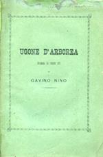 Ugone d'Arborea. Dramma in cinque atti in versi