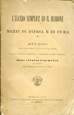 L' ulcero semplice ed il bubbone. Mezzi di difesa e di cura. Studio fatto nelgi ospedali delle malattie veneree di S. Louis e Lourcine in Parigi sotto i professori Fournier e Martineau