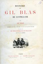 Histoire de Gil Blas de Santillane. Précédée d'une étude littéraire, avec 300 illustrations sur bois. Dessins de MM. Philippoteaux et Pellicer. Gravure de Ch. Barbant