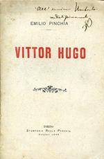 Vittor Hugo. Lettura al Circolo Operaio Liberale di Torino la sera del 6 giugno 1885