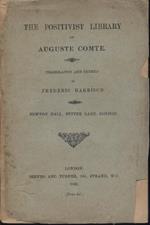 The Positivist Library of Auguste Comte. Translated and edited by Frederic Harrison