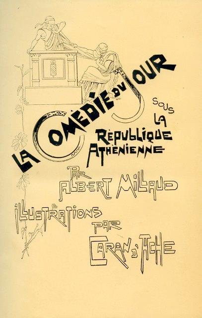 La Comédie du Jour sous la République Athénienne. Illustrations par Caran d'Ache - Albert Millaud - copertina