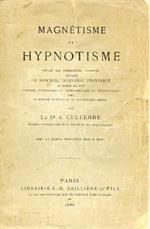 Magnetisme et Hypnotisme. Exposé des phénoménes observés pendant le sommeil nerveux provoqué au point de vue clinique, psychologique, thérapeutique et médico. légal avec un résumé historique du magnétisme animal. Avec 23 figures intercalées