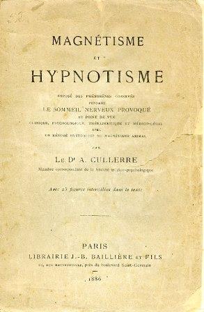 Magnetisme et Hypnotisme. Exposé des phénoménes observés pendant le sommeil nerveux provoqué au point de vue clinique, psychologique, thérapeutique et médico. légal avec un résumé historique du magnétisme animal. Avec 23 figures intercalées