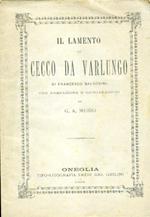 Il lamento di Cecco da Varlungo. Con prefazione e dichiarazioni di G. A. Musso