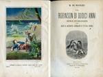Il Robinson di dodici anni. Storia interessante d'un mozzo da bastimento naufragato su un'isola deserta