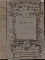 Miei ricordi. I. Dalla puerizia alle prime prove nella vita pubblica (anni 1818. 1848). II. La guerra e gli episodii politici degli anni 1848. 49