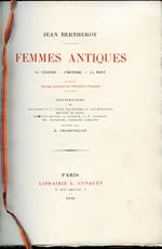 Femmes antiques. La légende. L'Histoire. La Bible